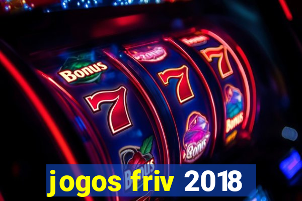 jogos friv 2018